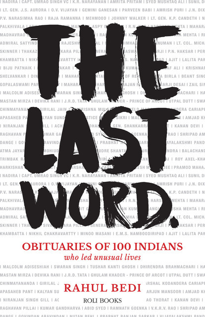 The Last Word: Obituaries of 100 Indians Who Led Unusual Lives, Rahul Bedi