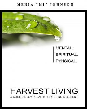 Harvest Living, Menia “MJ” Johnson
