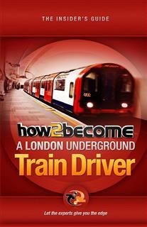 How To Become A London Underground Train Driver, Richard McMunn