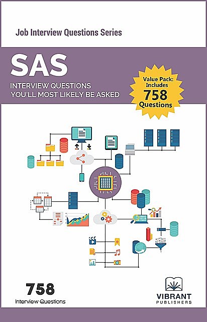 SAS Interview Questions You'll Most Likely Be Asked, Vibrant Publishers