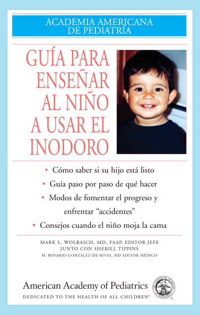 GUIA PARA ENSENAR AL NINO A USAR EL INODORO, FAAP, Mark L. Wolraich