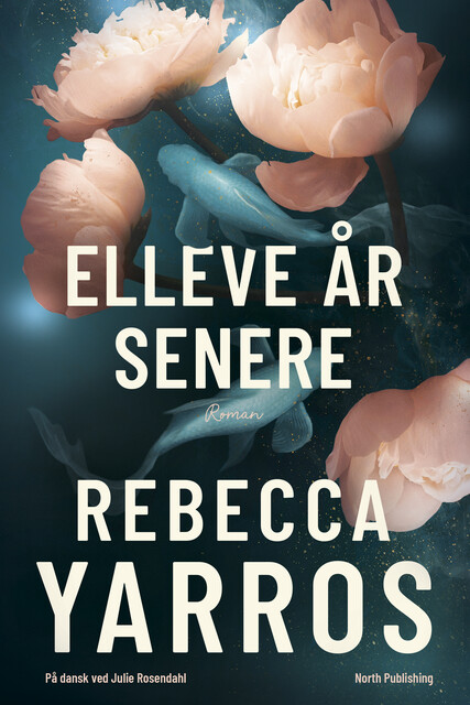 Elleve år senere, Rebecca Yarros