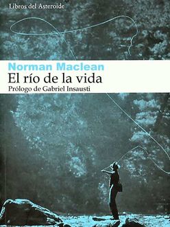 El Río De La Vida Y Otros Relatos, Norman Maclean