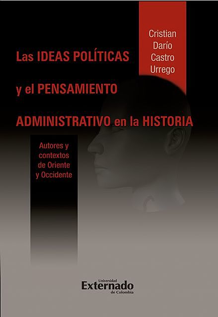 Las ideas políticas y el pensamiento administrativo en la historia, Cristian Darío Castro