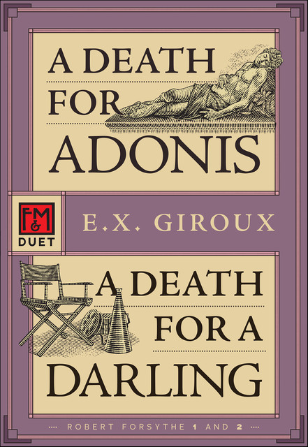 A Death for Adonis • A Death for a Darling, E.X. Giroux