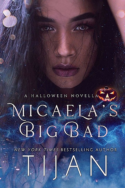 Micaela’s Big Bad: A Halloween Novella, Tijan