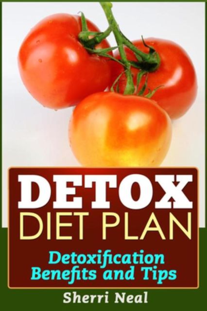Detox Diet Plan, Sherri Neal