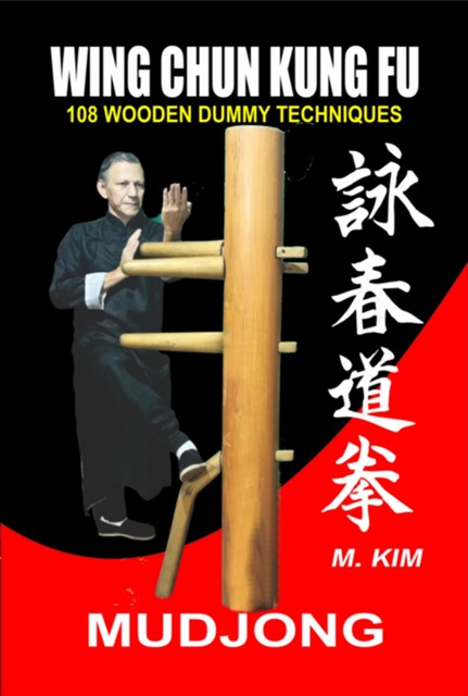 Wing Chun Kung Fu Mudjong, Kim Master