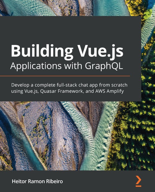 Building Vue.js Applications with GraphQL, Heitor Ramon Ribeiro