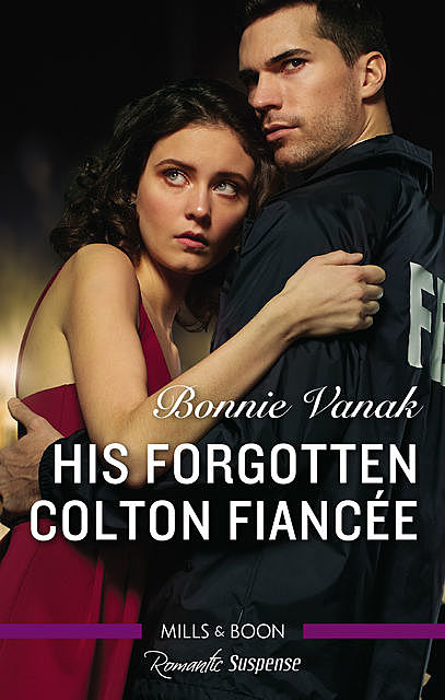 His Forgotten Colton Fiancee, Bonnie Vanak