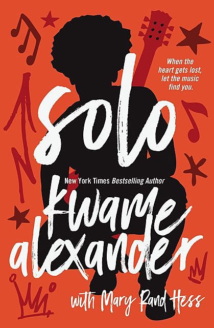 Solo, Kwame Alexander, Mary Rand Hess