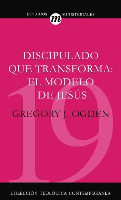 Discipulado que transforma, Greg Ogden