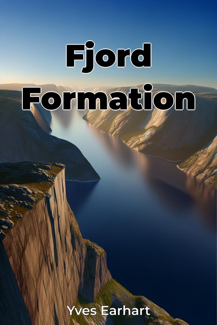 Fjord Formation, Yves Earhart