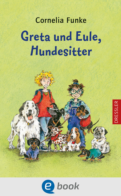 Greta und Eule. Hundesitter, Cornelia Funke