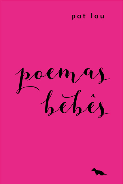 Poemas Bebês, Pat Lau