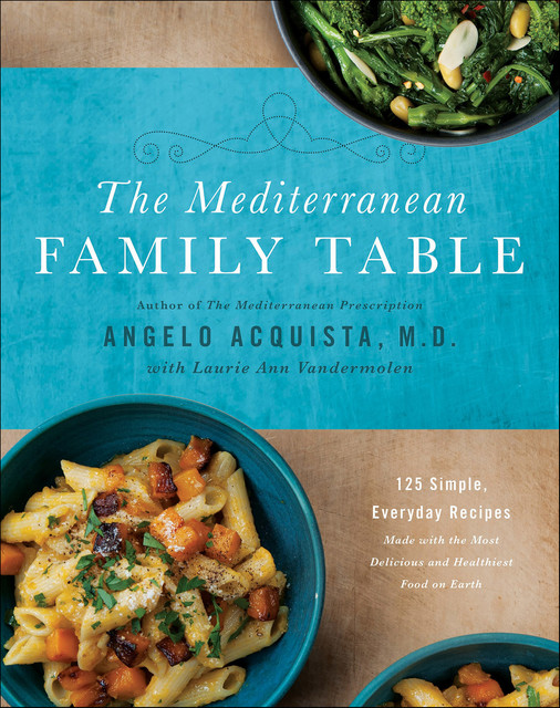The Mediterranean Family Table, Angelo Acquista, Laurie Ann Vandermolen