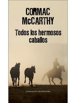Todos Los Hermosos Caballos, Cormac McCarthy