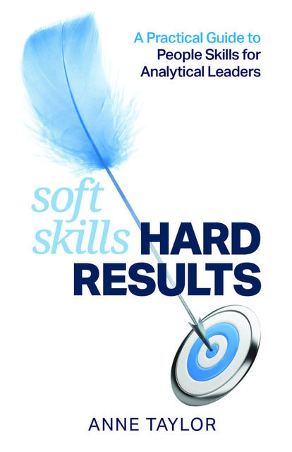 Soft Skills Hard Results, Anne Taylor
