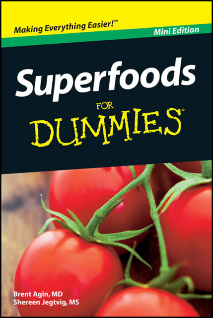Superfoods For Dummies, Mini Edition, Brent Agin, Shereen Jegtvig