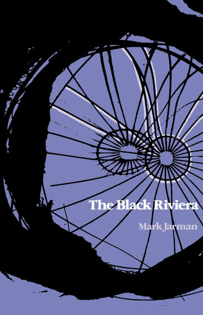 The Black Riviera, Mark Jarman