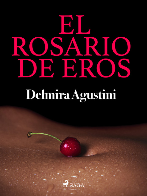 El rosario de Eros, Delmira Agustini