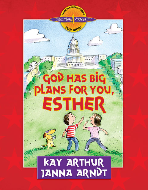God Has Big Plans for You, Esther, Janna Arndt, Kay Arthur