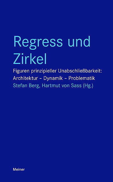 Regress und Zirkel, Hartmut von Sass, Stefan Berg