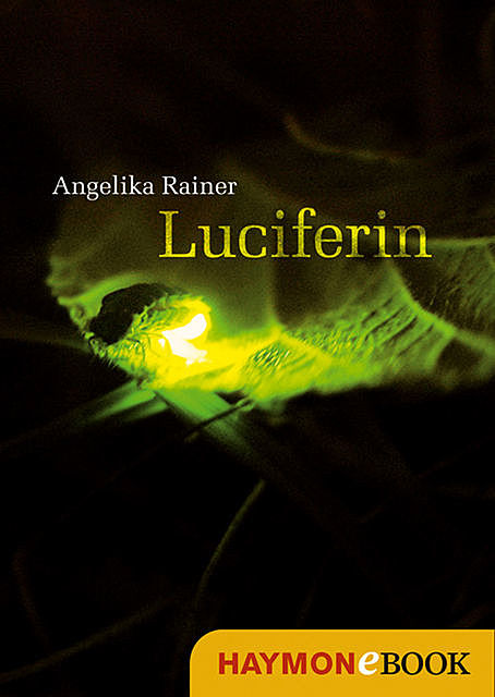 Luciferin, Angelika Rainer