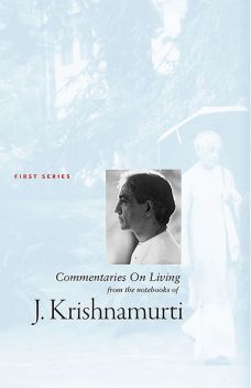 Commentaries on Living – first series, Krishnamurti