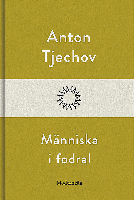 Människa i fodral, Anton Tjechov