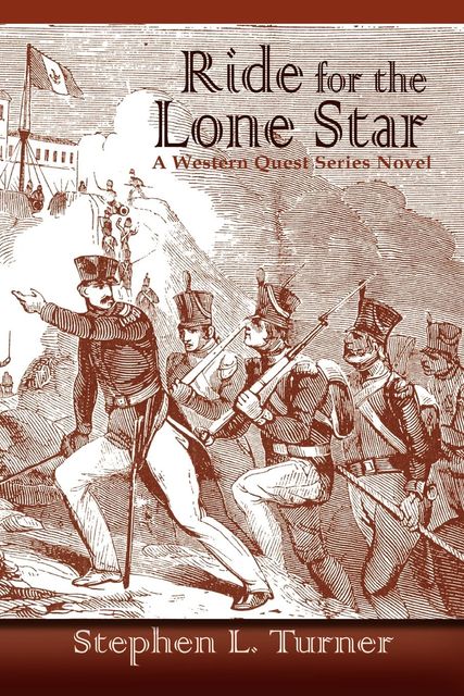 Ride for the Lone Star, Stephen L.Turner