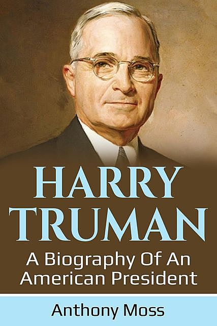 Harry Truman, Anthony Moss