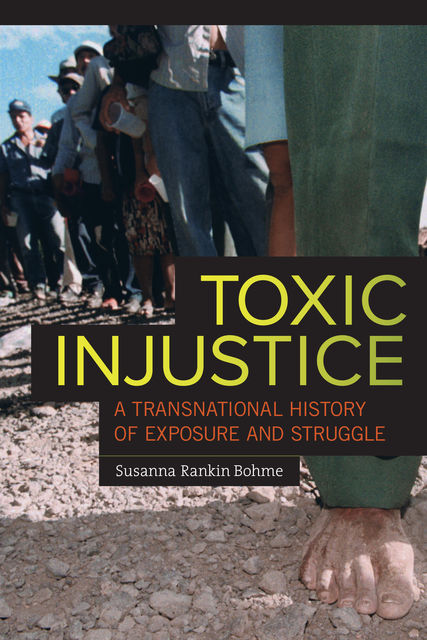 Toxic Injustice, Susanna Rankin Bohme