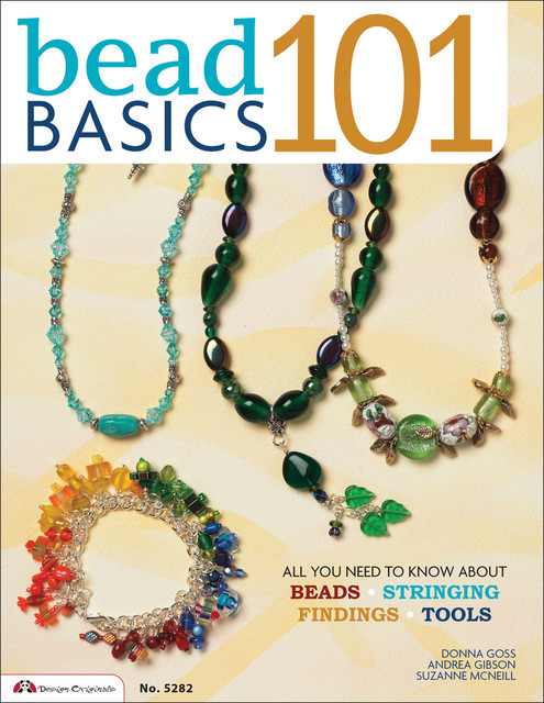 Bead Basics 101, Suzanne McNeill, Andrea Gibson, Donna Goss