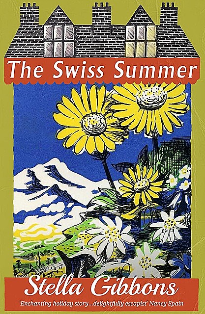 The Swiss Summer, Stella Gibbons