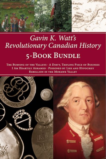 Gavin K. Watt's Revolutionary Canadian History 5-Book Bundle, Gavin K.Watt
