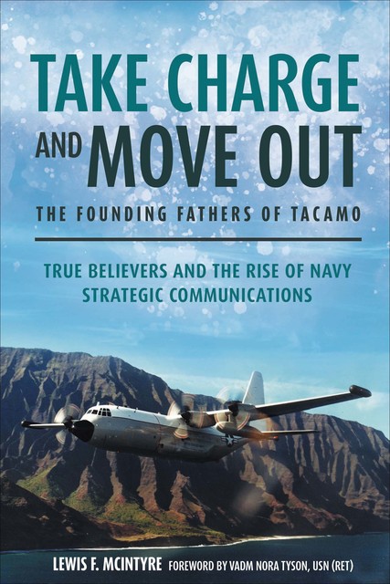 Take Charge and Move Out: The Founding Fathers of TACAMO, Lewis McIntyre