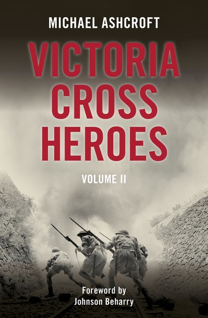 Victoria Cross Heroes: Volume II, Michael Ashcroft