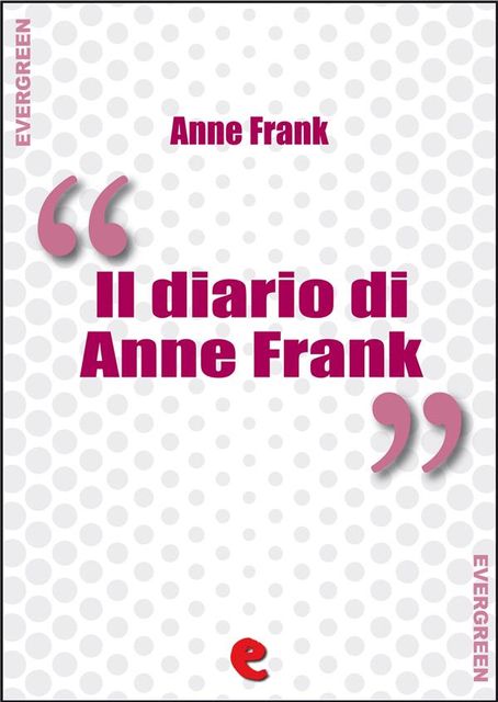 Il Diario di Anne Frank, Anne Frank