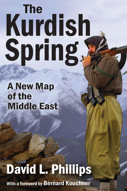 The Kurdish Spring, David L.Phillips