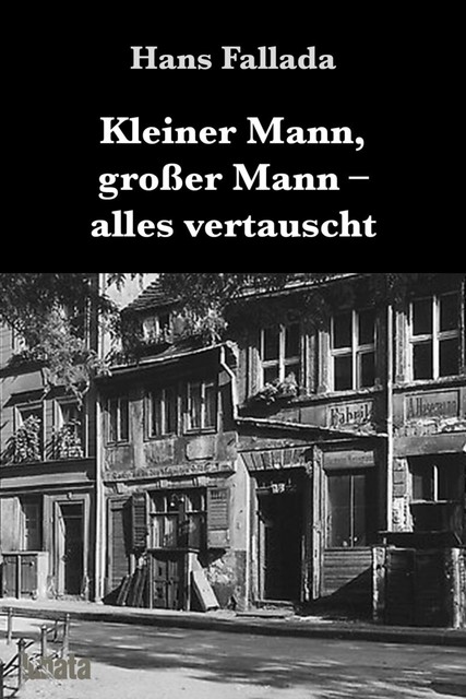 Kleiner Mann, großer Mann, alles vertauscht, Hans Fallada