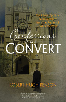 Confessions of a Convert, Robert Hugh Benson