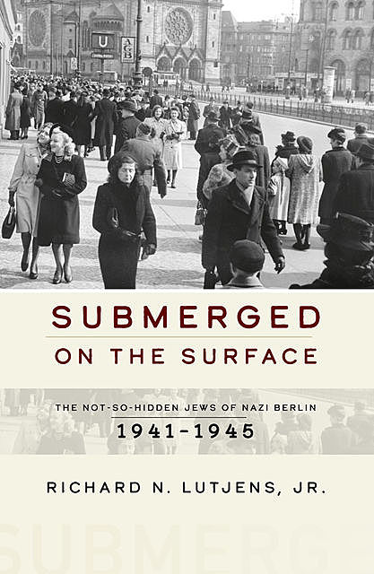 Submerged on the Surface, J.R., Richard N. Lutjens