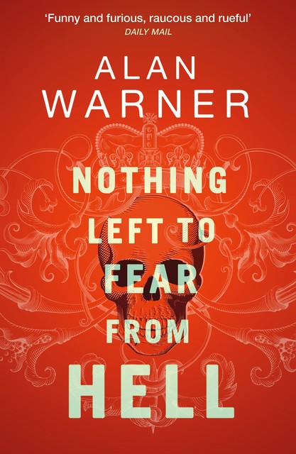 Nothing Left to Fear from Hell, Alan Warner