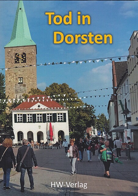 Tod in Dorsten, Heike Wenig, Sabina Eisenberg-Radomski, Werner Wenig, Hana Sejkora
