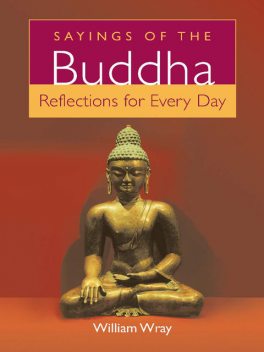 Sayings of the Buddha, William Wray