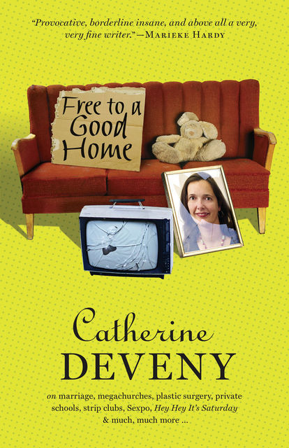 Free to a Good Home, Catherine Deveny