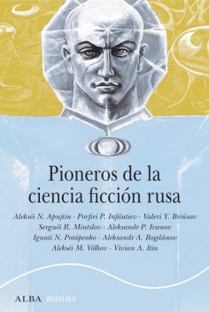 Pioneros de la ciencia ficción rusa, Varios Autores