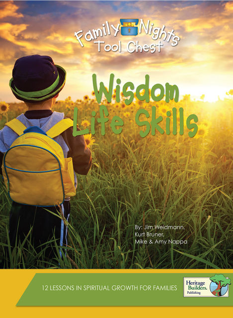Wisdom Life Skills, Kurt Bruner, Jim Weidmann