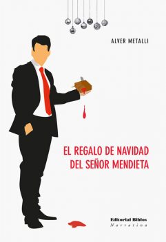 El regalo de Navidad del señor Mendieta, Alver Metalli